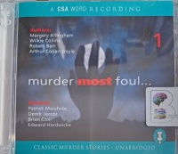Murder Most Foul.. Set 1 written by Various Famous Authors performed by Patrick Malahide, Derek Jacobi, Brian Cox and Edward Hardwicke on Audio CD (Unabridged)